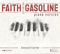 Faith And Gasoline - Piano Version - davepettigrew