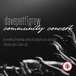 dave pettigrew Community Concert - Black Friday Sale