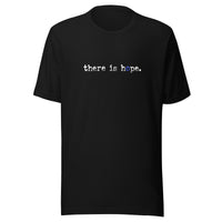 The There Is Hope Unisex t-shirt