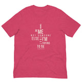 The "I Wanna Be Me" Unisex t-shirt