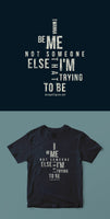 "I Wanna Be Me" T-Shirt