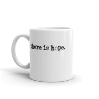 there is hope Coffee Mug
