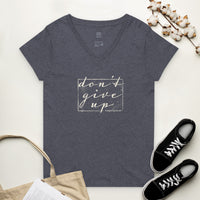 The Don't Give Up Women’s recycled v-neck t-shirt